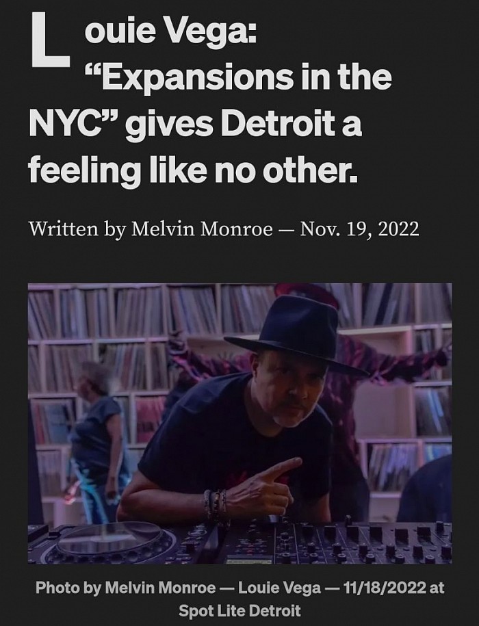 https://medium.com/@melvinmonroe3/louie-vega-expansions-in-the-nyc-gives-detroit-a-feeling-like-no-other-6c496637f3a2